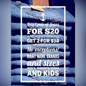 Get ANY 1 PAIR OF JEANS for $20 and 2 PAIRS FOR $38. NO EXCLUSIONS!